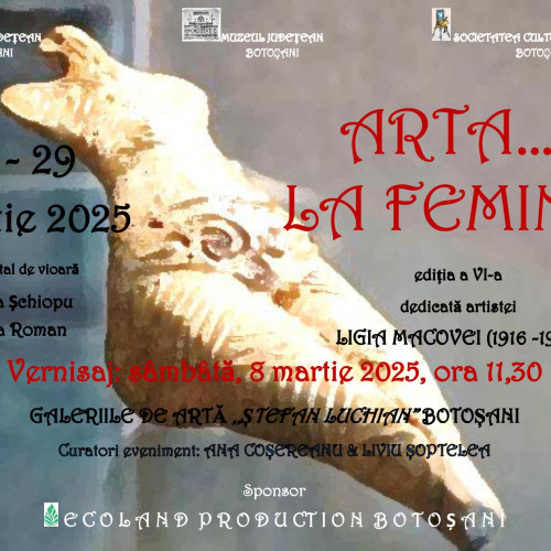 Muzeul Județean Botoșani găzduiește expoziția națională &quot;Arta... la feminin&quot;