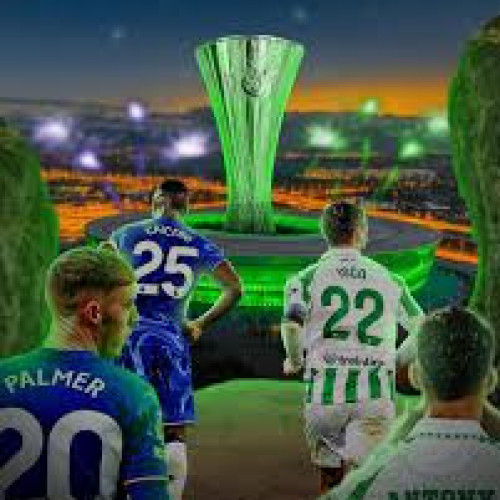 Finala Europa Conference League: Betis se întâlnește cu Chelsea